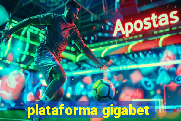 plataforma gigabet